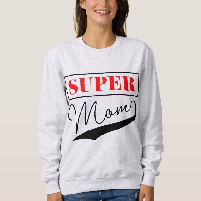 Super Mum Sweatshirt (Front)