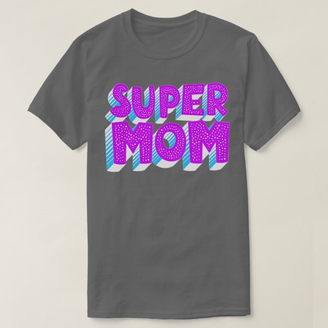 Super Mum T-Shirt (Design Front)