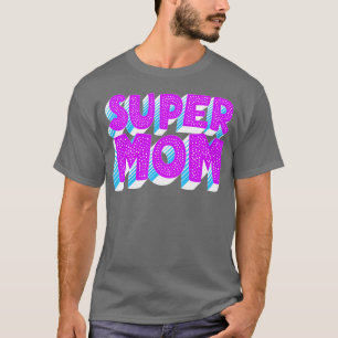 Super Mum T-Shirt
