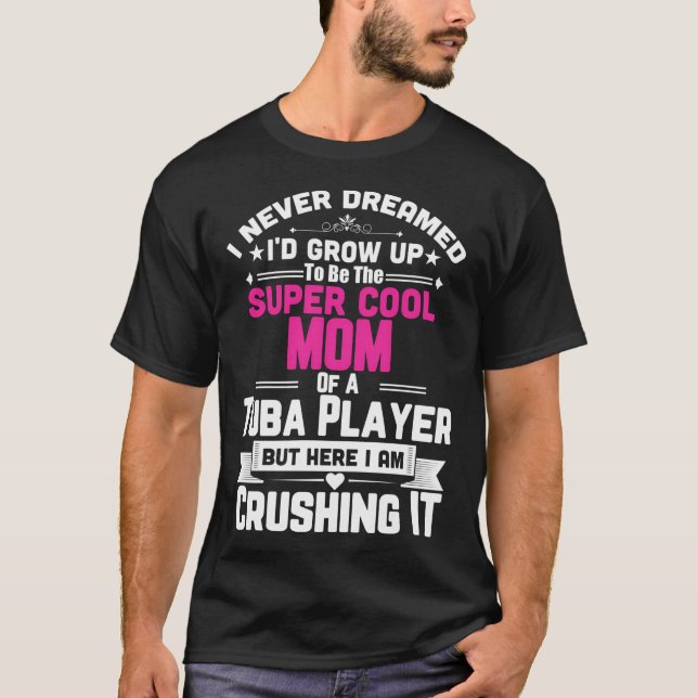 Super Mum Tuba Marching Band T-Shirt (Front)