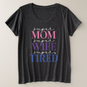 Super Mum Wife Tired (Smoke) Plus Size T-Shirt