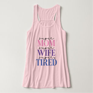 Super Mum Wife Tired Women's Tank Top