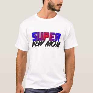 Super New Mum T-Shirt