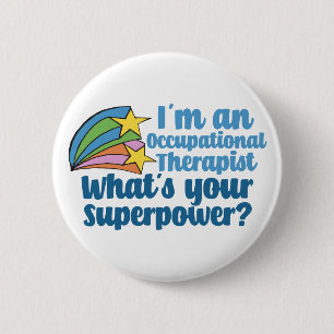 Super Occupational Therapist Cute OT 6 Cm Round Badge