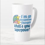 Super Occupational Therapist Cute OT Latte Mug<br><div class="desc">I’m an occupational therapist,  what’s your superpower? A funny OT gift for someone in the field of occupational therapy. Cute inspirational shooting stars next to the quote.</div>