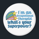 Super Occupational Therapist Cute OT Superhero Magnet<br><div class="desc">I’m an occupational therapist,  what’s your superpower? A funny OT magnet gift for someone in the field of occupational therapy. Cute inspirational shooting stars next to the quote.</div>