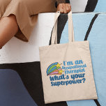 Super Occupational Therapist Cute OT Tote Bag<br><div class="desc">I’m an occupational therapist,  what’s your superpower? A funny OT gift for someone in the field of occupational therapy. Cute inspirational shooting stars next to the quote.</div>