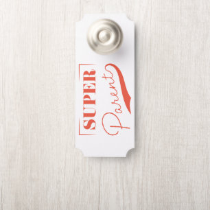 Super Parent Door Hanger