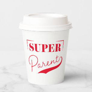 Super Parent Paper Cups