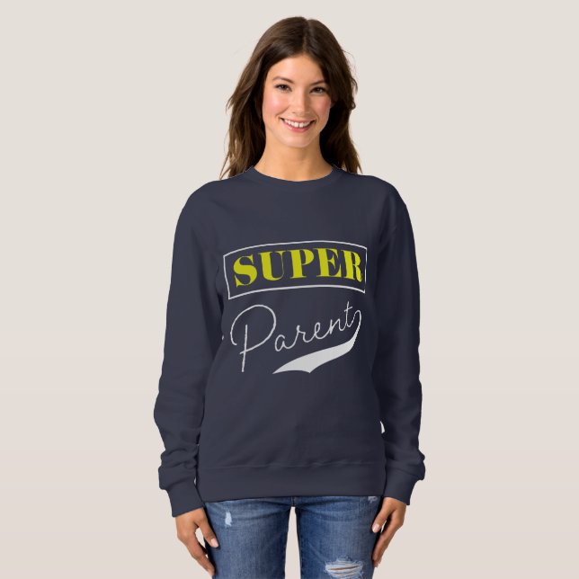 Super Parent Sweatshirt (Front Full)