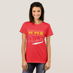 Super Parent T-Shirt