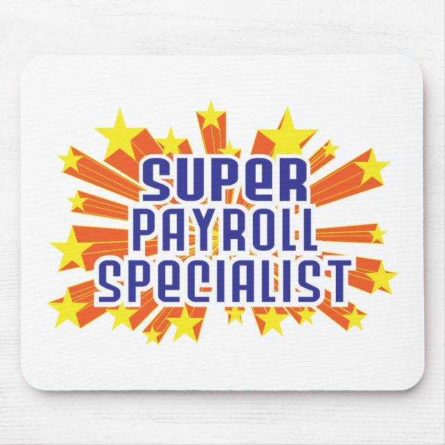 Super Payroll Specialist Mouse Pad (Front)