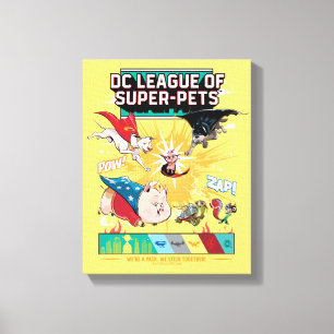 Super-Pets: We're A Pack, We Stick Together! Canvas Print