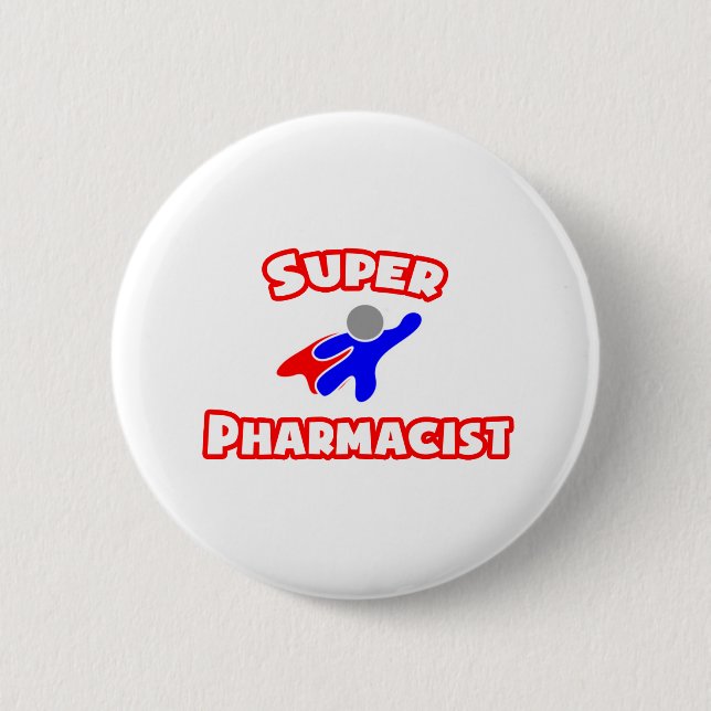 Super Pharmacist 6 Cm Round Badge (Front)