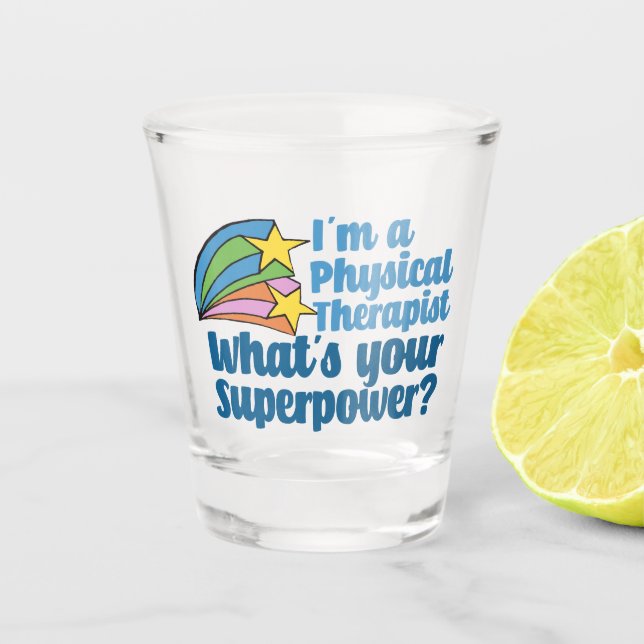 Super Physical Therapist Cute PT Shot Glass (Front)