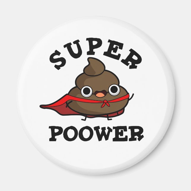 Super Poower Funny Super Hero Poop Pun  Magnet (Front)