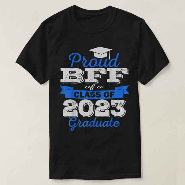 Super Proud Bff Of 2023 Graduate Awesome Family Co T-Shirt (Design Front)