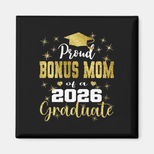 Super Proud Bonus Mum Of 2026 Graduate Graduation Magnet