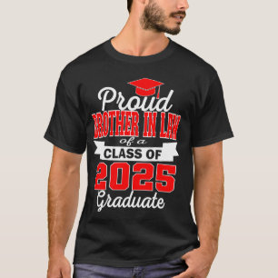 Super Proud Brother In Law of 2025 Graduate Gradua T-Shirt