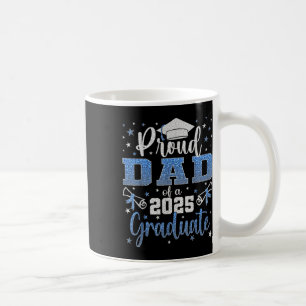 Super Proud Dad Of 2025 Graduate Senior Graduation Coffee Mug
