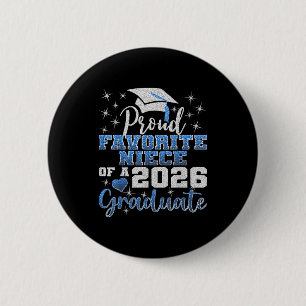 Super proud favourite niece of 2026 graduate senio 6 cm round badge