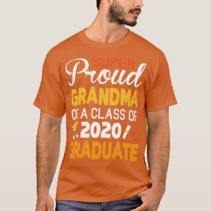 Super Proud Grandma Of A Class Of 2020 Graduate Se T-Shirt