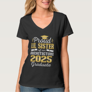 Super Proud Little Sister 2025 Architecture Gradua T-Shirt