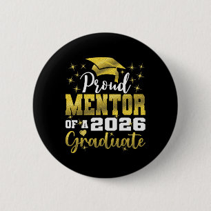 Super Proud Mentor Of 2026 Graduate Senior Graduat 6 Cm Round Badge