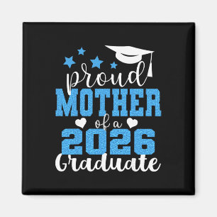 Super Proud Mother Of 2026 Graduate Senior Graduat Magnet