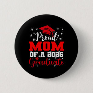 Super Proud Mum Of 2025 Graduate Senior Graduation 6 Cm Round Badge
