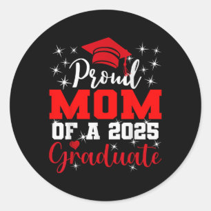 Super Proud Mum Of 2025 Graduate Senior Graduation Classic Round Sticker