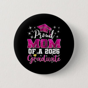 Super Proud Mum Of 2026 Graduate Senior Graduation 6 Cm Round Badge