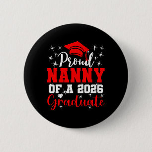 Super Proud Nanny Of 2026 Graduate Senior Graduati 6 Cm Round Badge