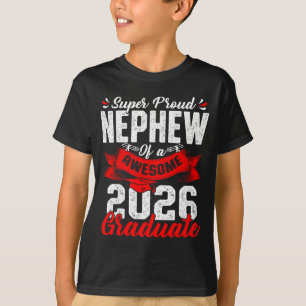 Super proud nephew of a 2026 graduate 26 graduatio T-Shirt