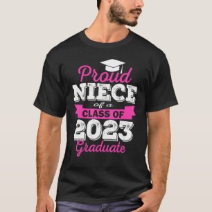 Super Proud Niece Of 2023 Graduate Awesome Family T-Shirt
