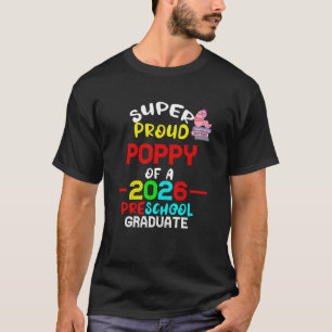 Super Proud POPPY of 2026 Preschool Pre-K Graduate T-Shirt