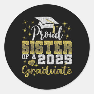 Super Proud Sister Of 2025 Graduate Awesome Family Classic Round Sticker