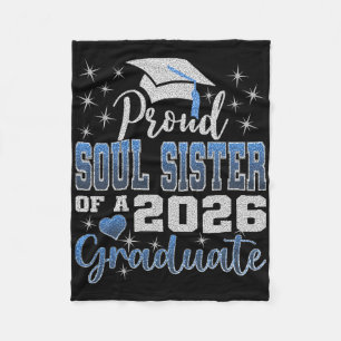 Super Proud Soul Sister Of 2026 Graduate Senior Gr Fleece Blanket