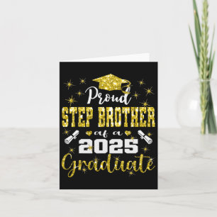 Super Proud Step Brother Of 2025 Graduate Graduati Card