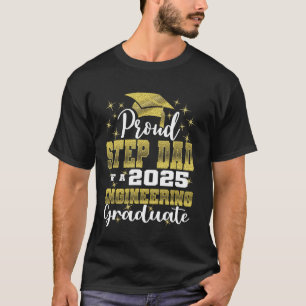 Super Proud Step Dad of 2025 Engineering Graduate T-Shirt