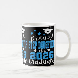 Super Proud Step Daughter Of 2026 Graduate Graduat Coffee Mug