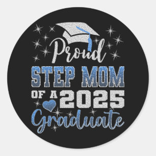 Super Proud Step Mum Of 2025 Graduate Awesome Fami Classic Round Sticker