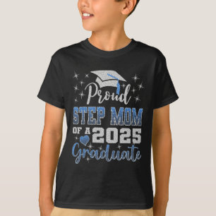 Super Proud Step Mum Of 2025 Graduate Awesome Fami T-Shirt