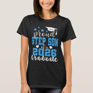 Super Proud Step Son Of 2026 Graduate Graduation F T-Shirt