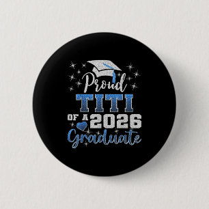 Super proud titi of 2026 graduate senior 6 cm round badge