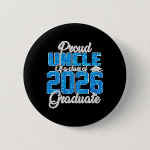 Super Proud Uncle Of A 2026 Graduate Shirt Uncle F 6 Cm Round Badge