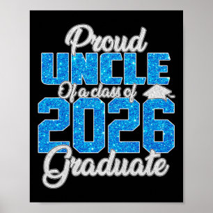 Super Proud Uncle Of A 2026 Graduate Shirt Uncle F Poster