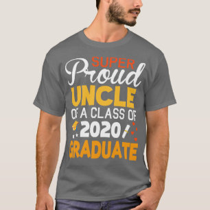 Super Proud Uncle Of A Class Of 2020 Graduate Seni T-Shirt