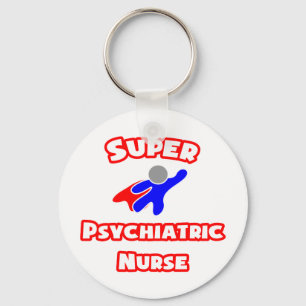 Super Psychiatric Nurse Key Ring