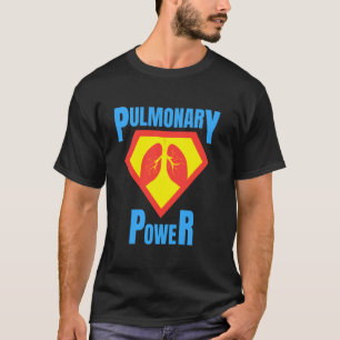Super Pulmonary Power for Respiratory Therapists a T-Shirt